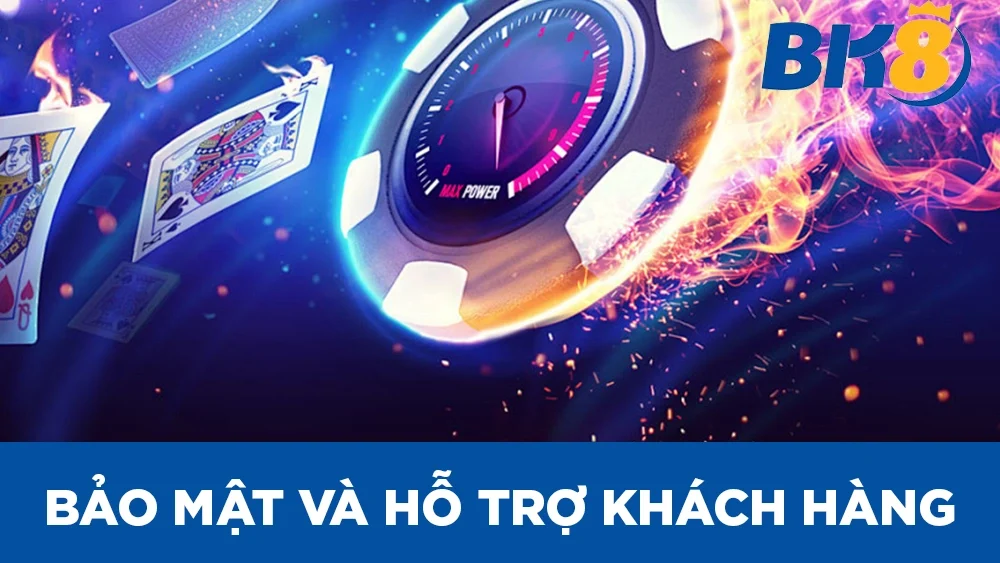 bk8 cam kết Bảo mật và hỗ trợ khách hàng